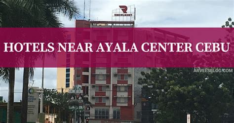 ⭐ Top 10 Hotels Near Ayala Center in Cebu for 2024 .